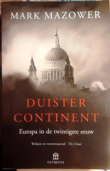 MAZOWER Mark - Duister Continent. Europa in de Twintigste Eeuw (vert. van Dark Continent - Europe's Twentieth Century. - 2002)