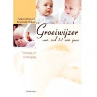 Paulien Bom en Machteld Huber - Groeiwijzer van nul tot één jaar