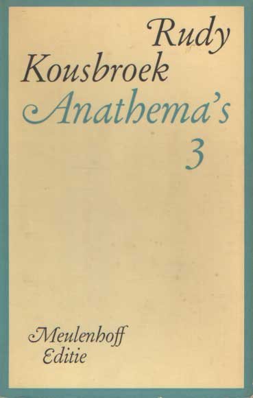 Kousbroek, Rudy - Anathema's 3