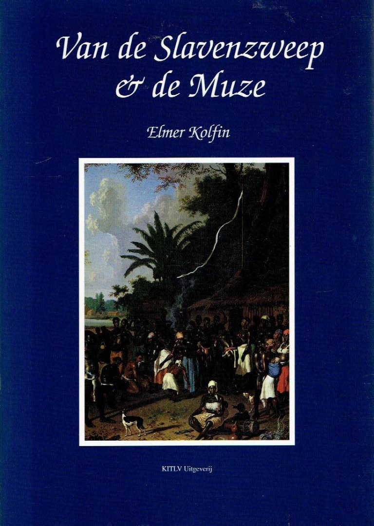 KOLFIN, Elmer - Van de Slavenzweep & de Muze.