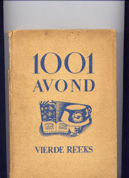LOKHORST, EMMY VAN & C.J. KELK (redactie) - 1001 Avond - Groot verhalenboek voor den nederlandschen lezer