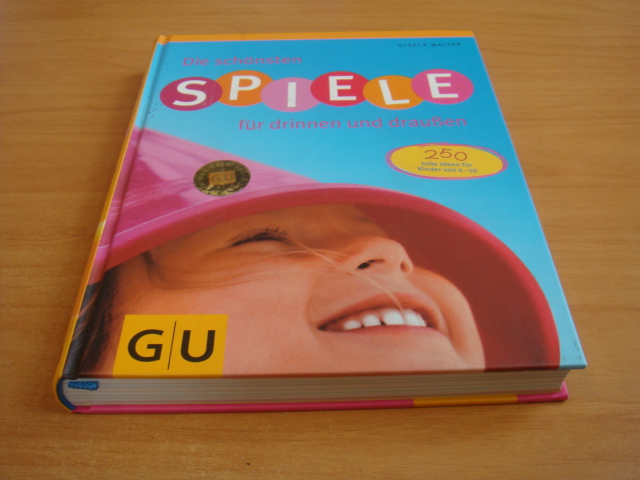 Walter, Gisela - Die schönsten Spiele für drinnen und draußen