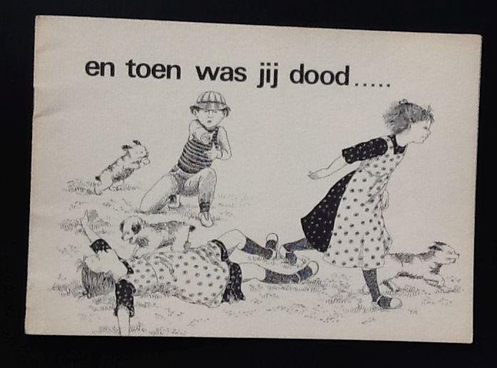 Mariet van Hattum  Annemie Heymans (illustraties) - en toen was jij dood....