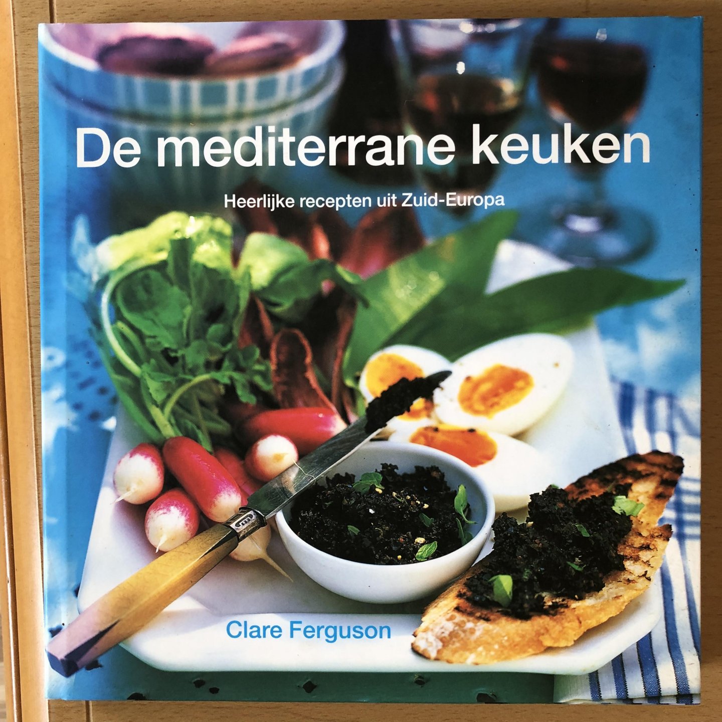 Ferguson, Clare - De mediterrane keuken; heerlijke recepten uit Zuid-Europa