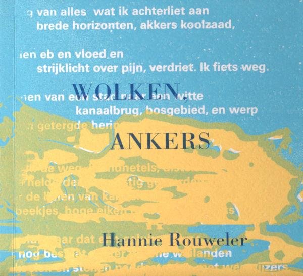 Rouweler, Hannie. - Wolken, ankers.
