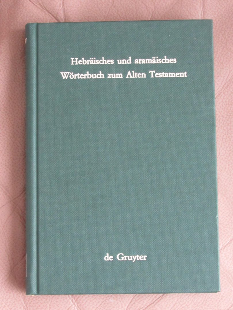 Fohrer, Georg; (H.W.Hoffmann, F.Huber, J.Vollmer, G.Wanke) - Hebräisches und aramäisches Wörterbuch zum Alten Testament