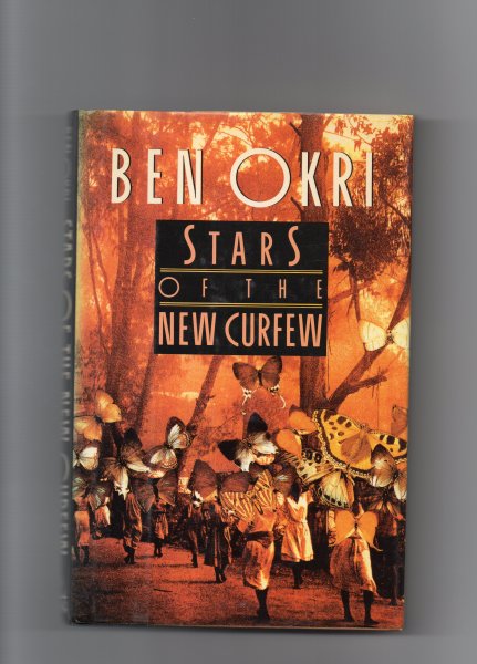 Okri Ben - Stars of the New Curfew, six stories.