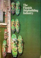 Collective - Brochure The Finnish Shipbuilding Industry 1976