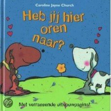 Church, Caroline Jayne - Heb jij hier oren naar? ( met verrassende uitvouwpagina)