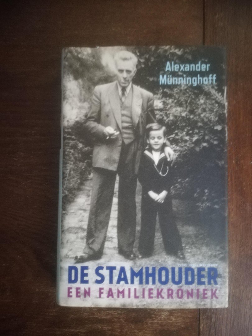 Münninghoff, Alexander - De stamhouder / een familiekroniek