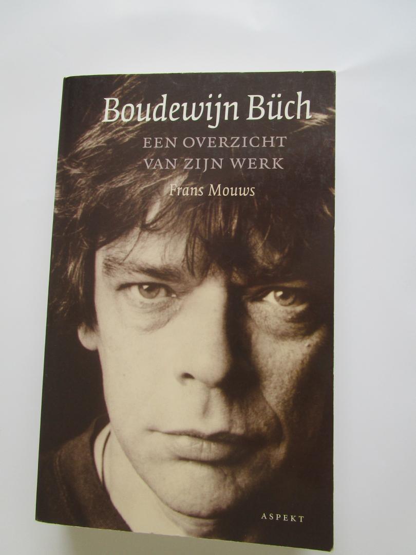 Mouws, Frans - Boudewijn Buch - een overzicht van zijn werk -