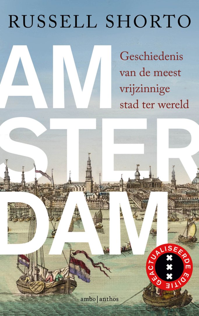 Russell Shorto - Amsterdam