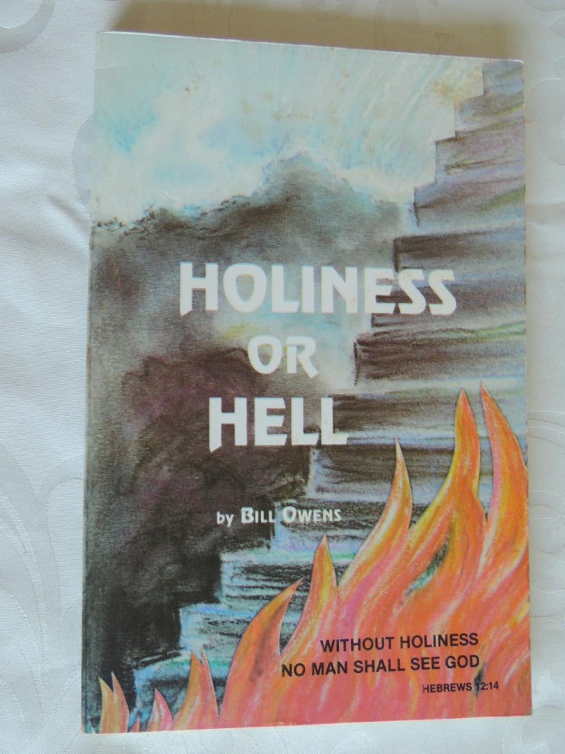Owens Bill - Holiness or Hell