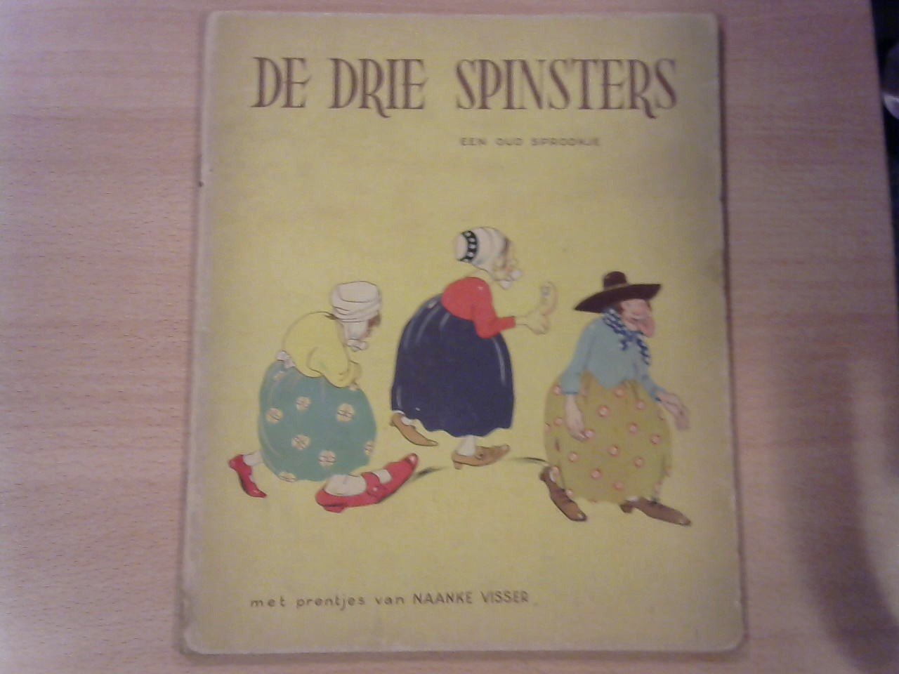 ONBEKEND/Visser, Naanke - De drie spinsters, een oud sprookje.
