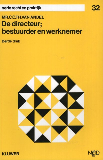 Andel, C.C.T. van. - De directeur; bestuurder en werknemer.