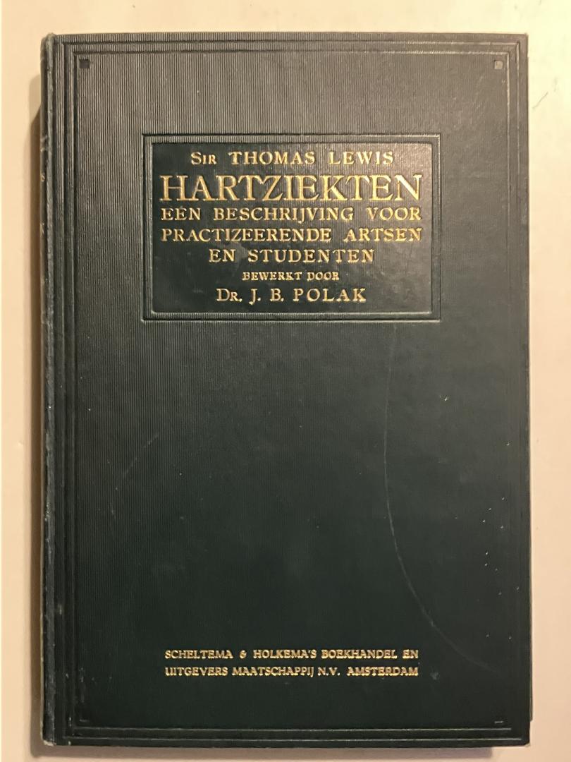 Lewis, Sir Thoomas, vertaling Polak, Dr. J.B. - 1932. HARTZIEKTEN. EEN BESCHRIJVING VOOR PRACTIZEERENDE ARTSEN EN STUDENTEN.