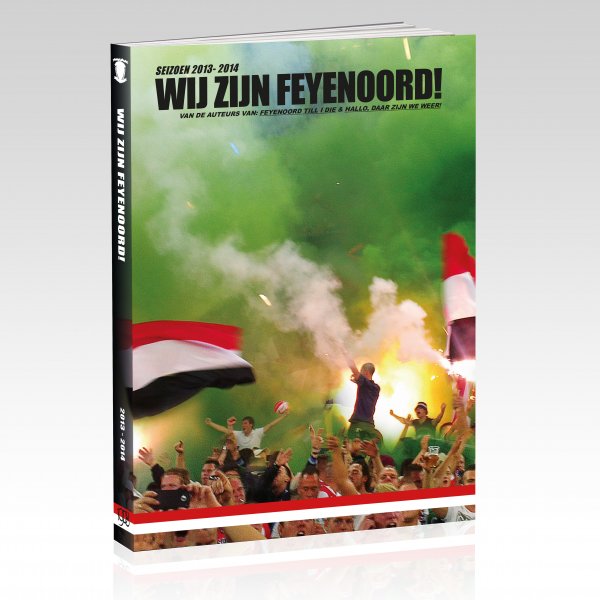 Feijenoorders - Wij zijn Feyenoord !  Jaarboek 2013 - 2014