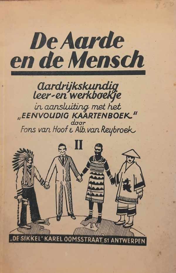 VAN HOOF Fons, VAN REYBROECK Alb. - De aarde en de mensch. Aardrijkskundig leer- en werkboekje.