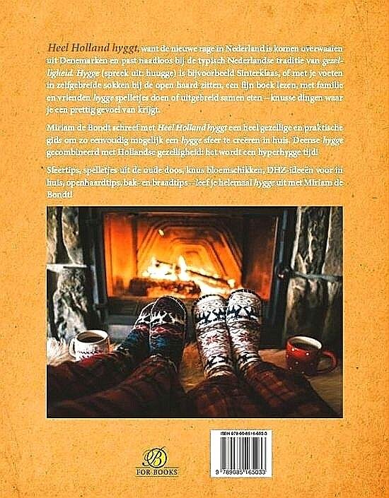 Bondt , Miriam de . [ isbn 9789085165033 ]  1617 - Heel Holland Hyggt . ( Gezelligheid kent geen tijd . ) Heel Holland hyggt, want de nieuwe rage in Nederland is komen overwaaien uit Denemarken en past naadloos bij de typisch Nederlandse traditie van gezelligheid. Hygge (spreek uit: huugge)  -