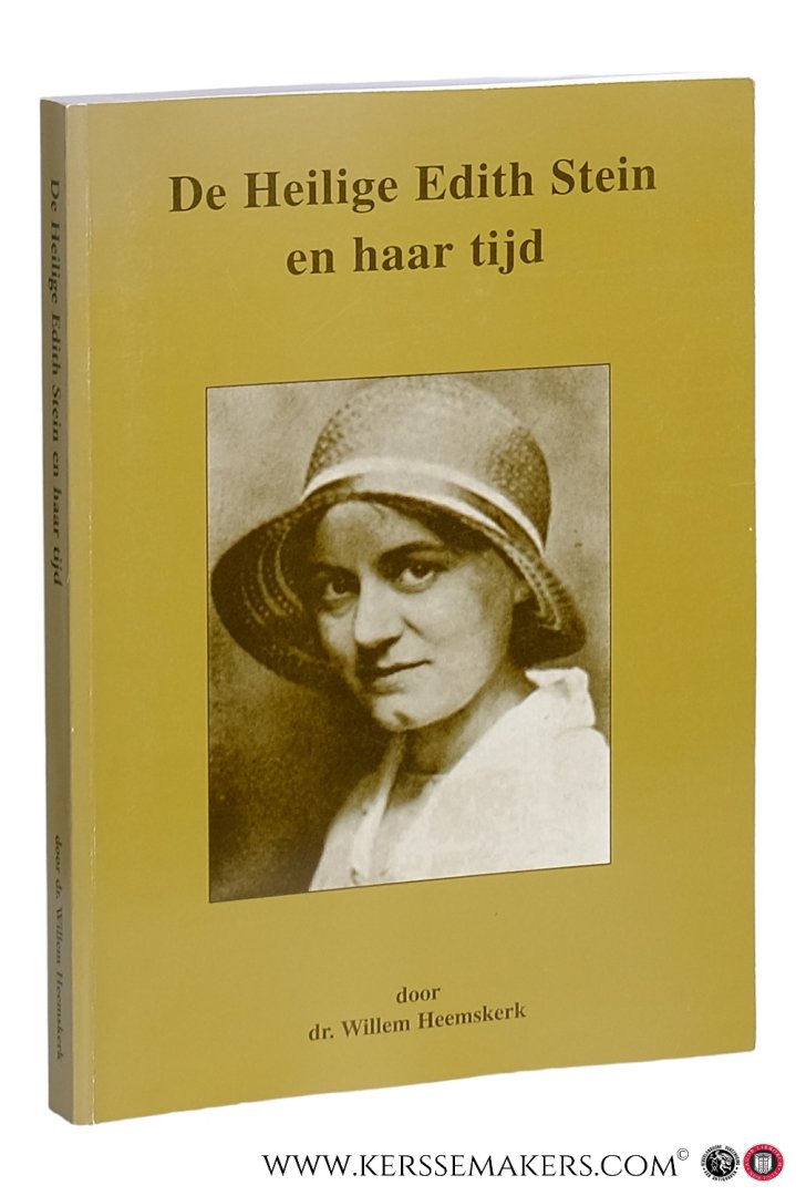 Heemskerk, Willem. - De Heilige Edith Stein en haar tijd.