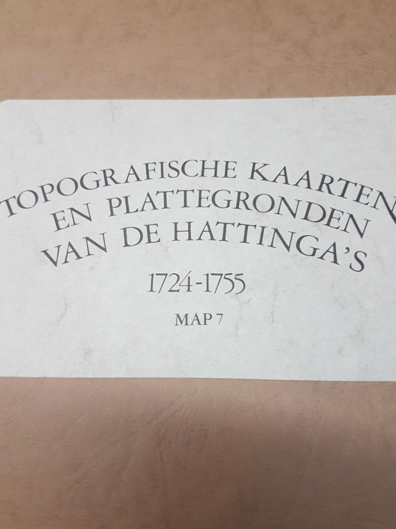  - Topografische Kaarten en Plattegronden van de Hattinga's 1724-1755 - 10 Mappen