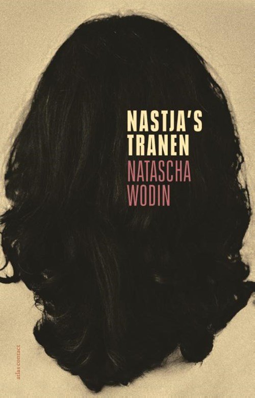 Natascha Wodin - Nastja's tranen