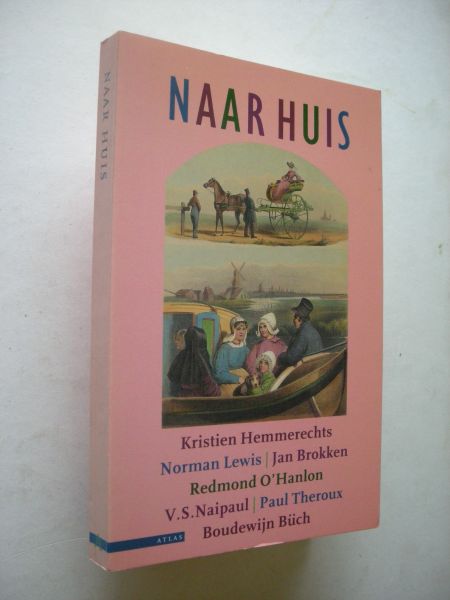 Hemmerechts / Lewis / Brokken / O'Hanlon / Naipaul / Theroux / Buch - Naar huis