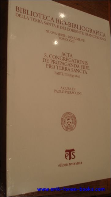 N/A; - Acta S. Congregationis de propaganda fide pro Terra Sancta Parte III (1847-1851),