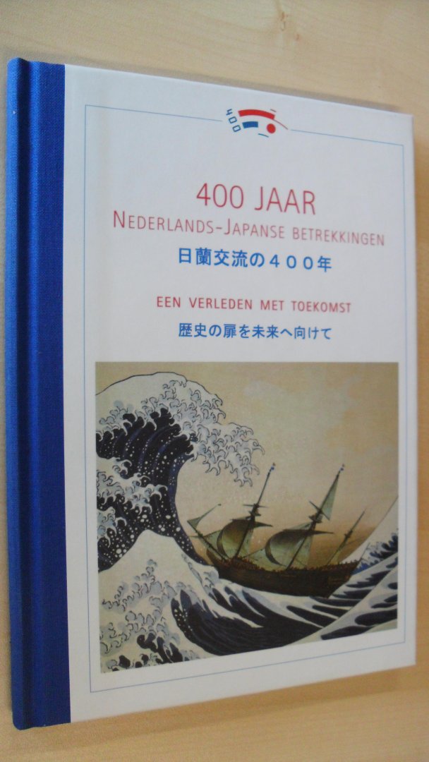 div./ redactie - 400 jaar Nederlands- Japanse betrekkingen