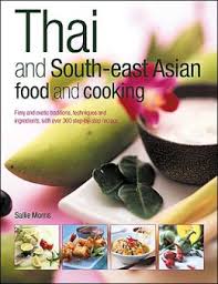 Hsiung, Deh-Ta,  Johnson, Becky  Morris, Sallie - Thai & South-East Asian Cooking & Far Eastern Classics / An Authentic Guide to Exotic Ingredients and Culinary Techniques, with over 300 Step-by-Step Recipes. An authentic guide to exotic ingredients and culinairy techniques with over 300 recipes