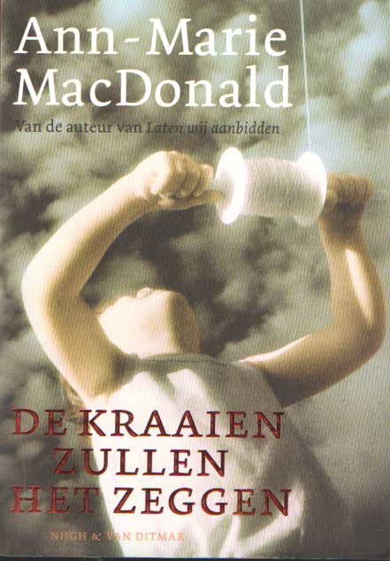 MacDonald, Ann-Marie - De kraaien zullen het zeggen