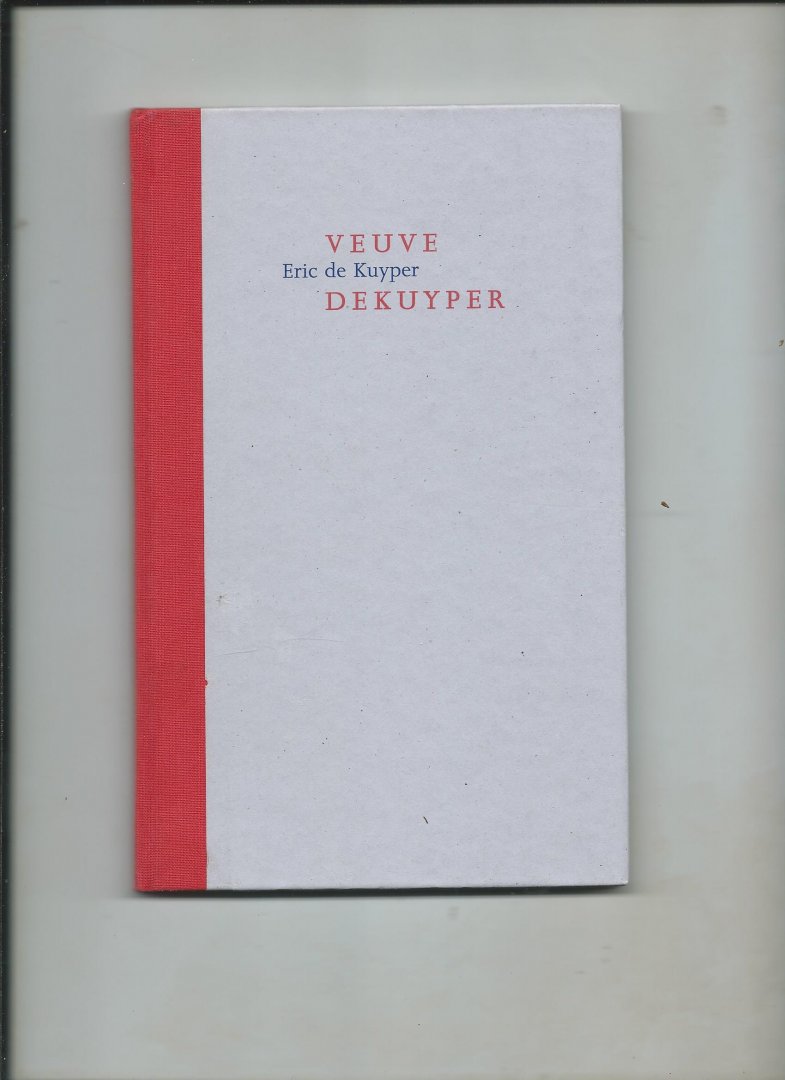 Kuyper, Eric de - Veuve Dekuyper