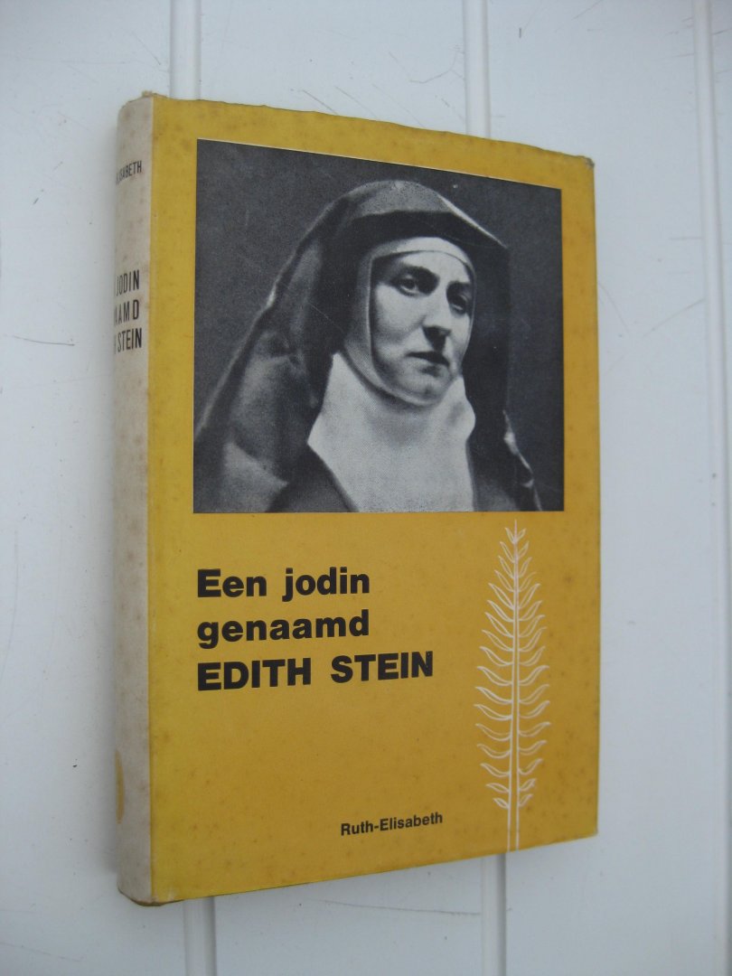 Ruth-Elisabeth - Een Jodin, genaamd Edith Stein.