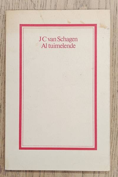 SCHAGEN, J.C. VAN. - Al tuimelende. Domburgse cahiers no.XXIII.