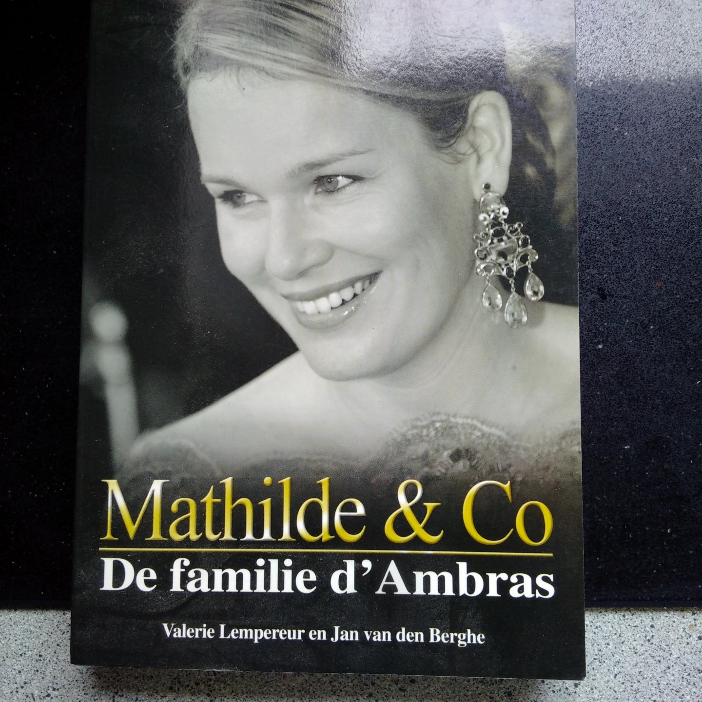 Lempereur, Valerie & Berghe, Jan van den - Mathilde & Co. De familie d'Ambras