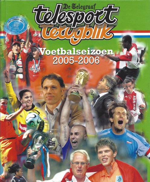 Rijpkema, P., Steenbergen, M. en Willemsen,C.,red - De Telesport terugblik. Voetbalseizoen 2005-2006