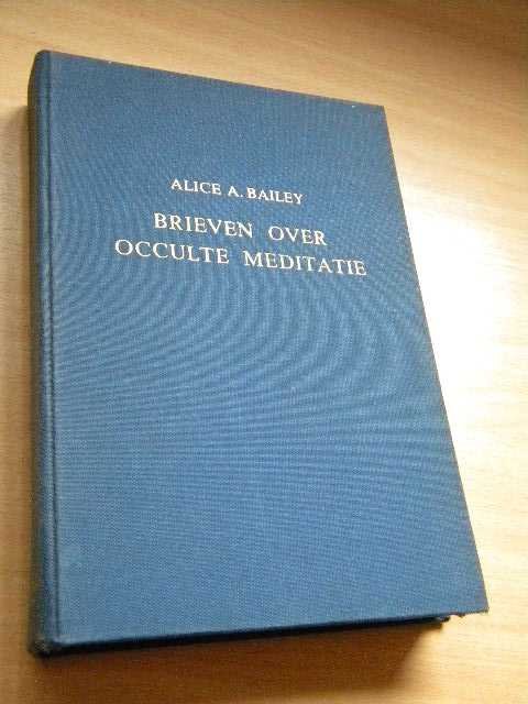 Bailey, Alice A. - Brieven over occulte meditatie