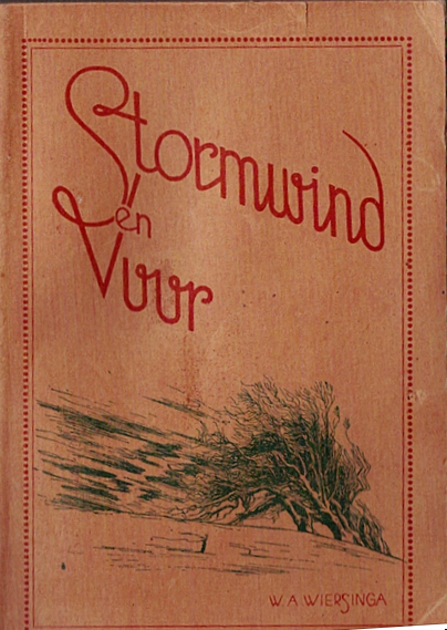 Ds. W.A. WiersInga  (oud zendingspredikant)  G.K. - Stormwind  en Vuur