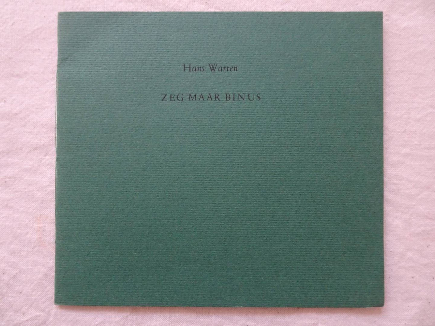 Warren, Hans.. - Zeg maar Binus.