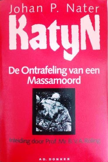 NATER Johan P. - Katyn - De Ontrafeling van een Massamoord