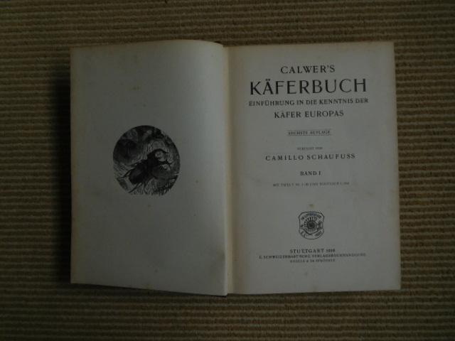 Calwer / Camillo Schaufuss (Verfasser) - Calwer's Käferbuch, Einführung in die Kenntnis der Käfer Europas deel 1
