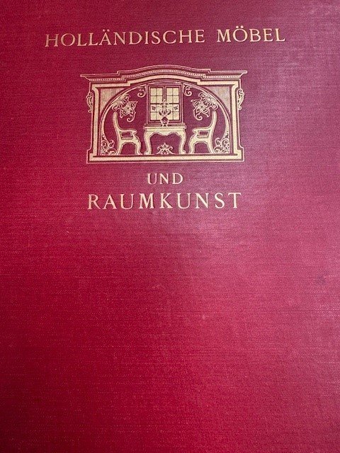  - Hollandische Mobel und Raumkunst