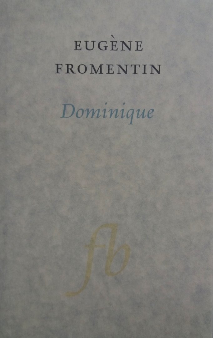 Fromentin, Eugène - Dominique (Ex.2)