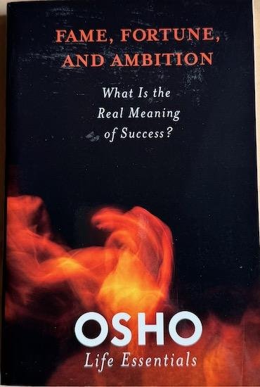 Osho (Bhagwan Shree Rajneesh) - FAME, FORTUNE, AND AMBITION. What Is the Real Meaning of Succes?  (DVD with original talk is missing!)