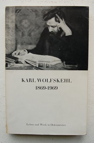 Schlosser, M ( Red ) - Karl Wolfskehl. 1869 - 1969.  Leben Und Werk in Dokumenten