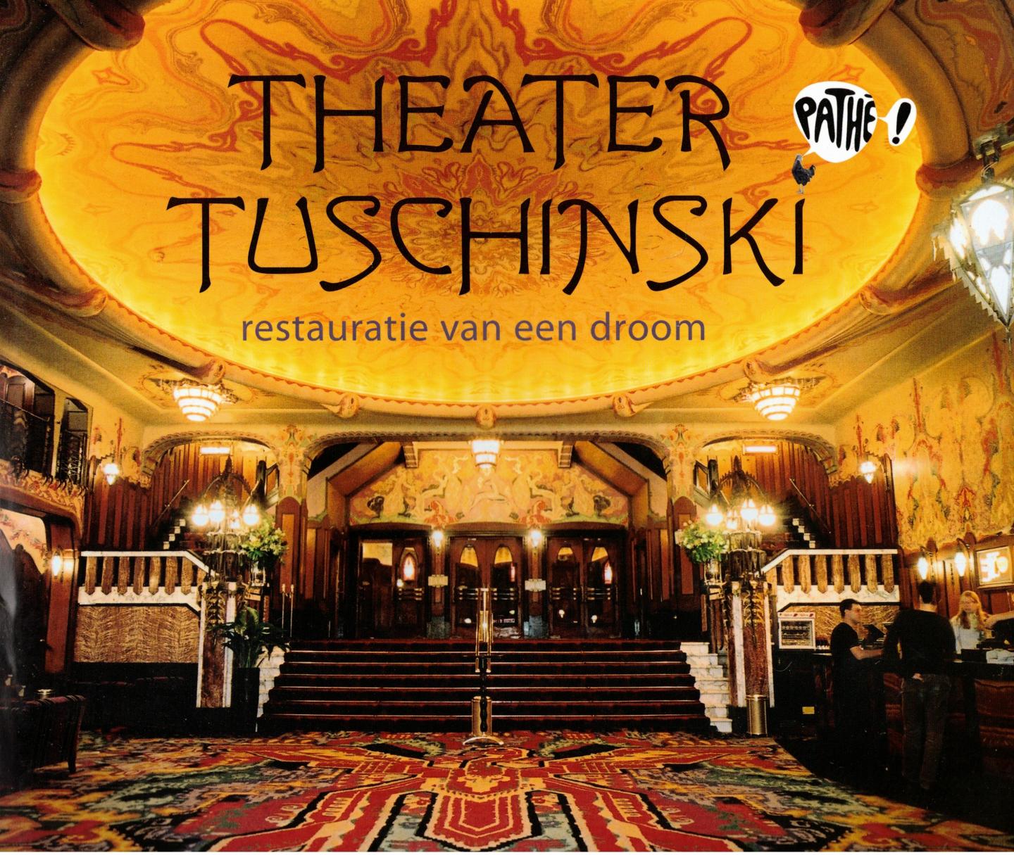 Tonkens, Susanne - Theater Tuschinski / restauratie van een droom / restauration of a dream