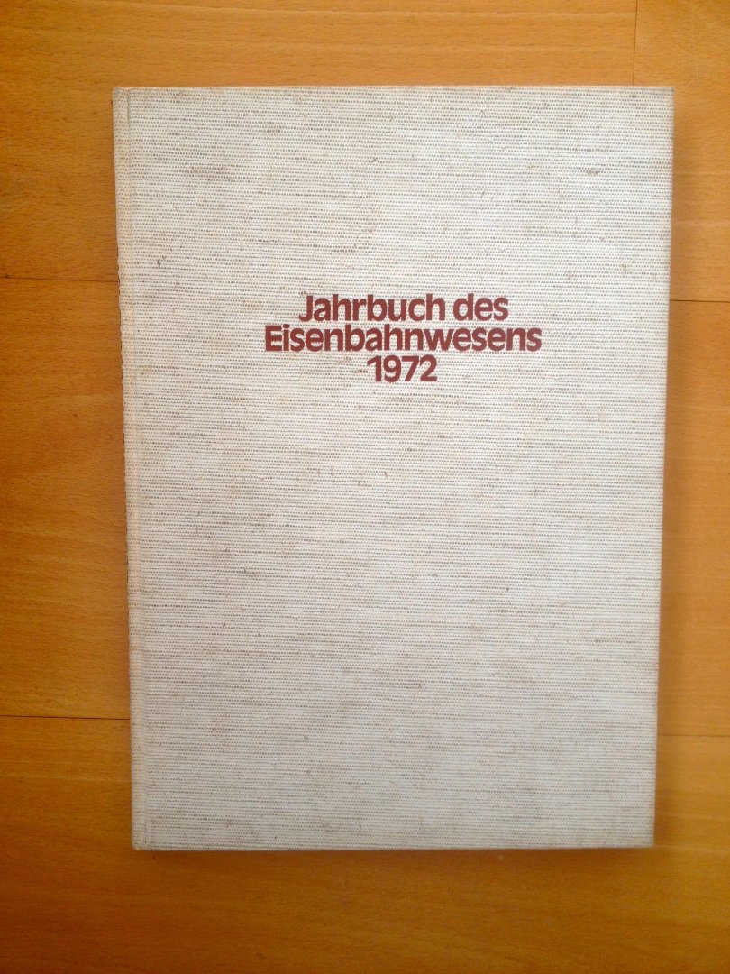 Glaser,Hans e.a. - Jahrbuch des Eisenbahnwesens 1972