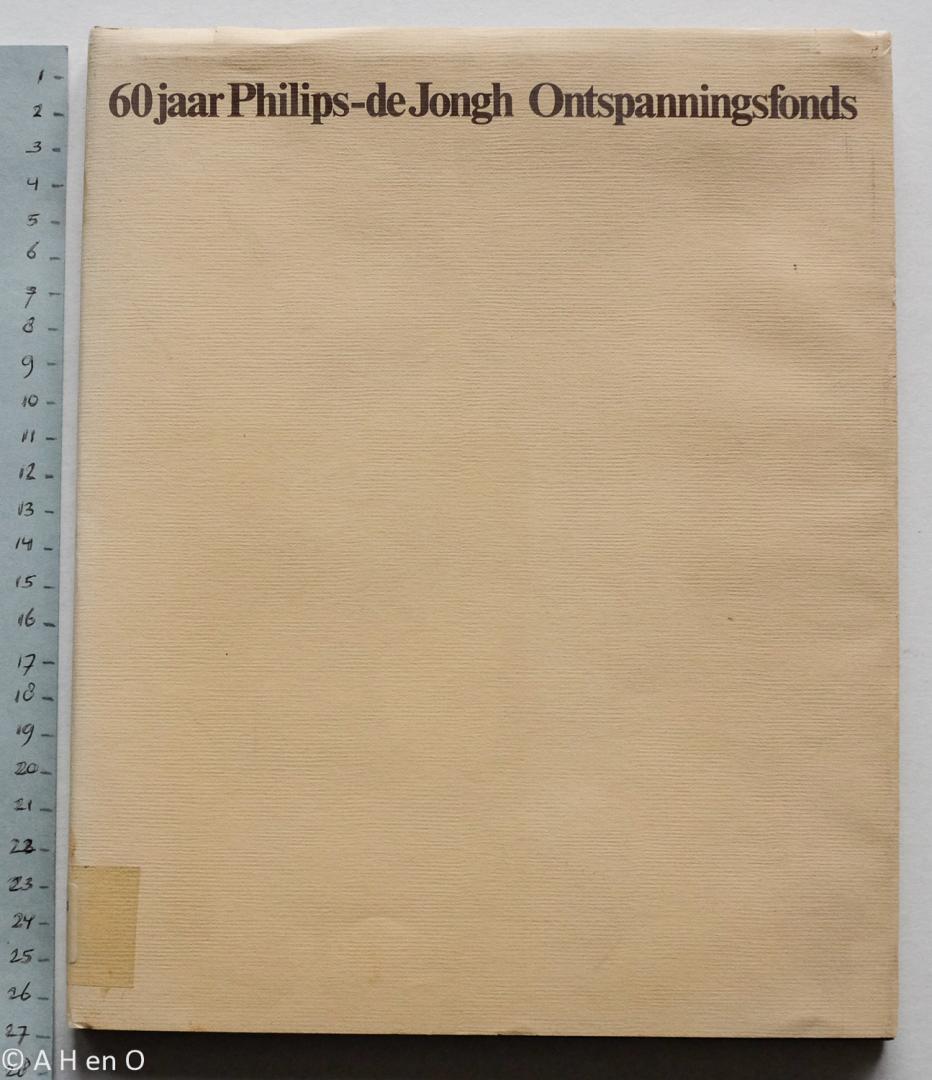 Jansen, C.F.M. - 60 jaar Philips-de Jongh Ontspanningsfonds