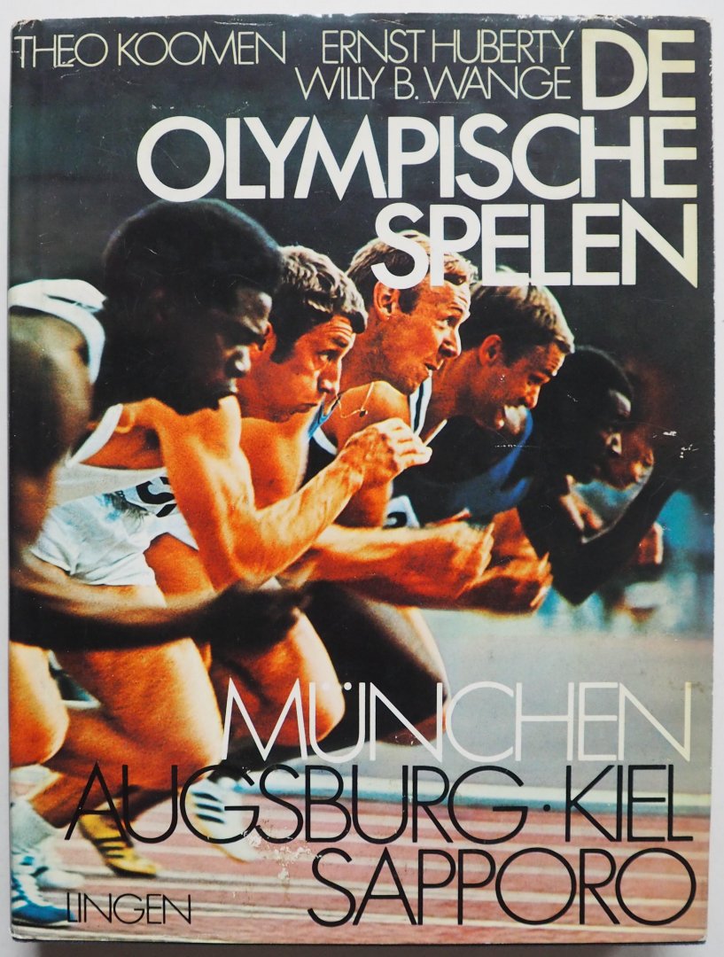 Koomen Theo, Huberty Ernst, Wange Willy B, ill. Horstmuller e.a. - De Olympische Spelen München Augsburg Kiel Sapporo