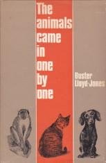 LLOYD_JONES, BUSTER - The animals came in one by one. An autobiography